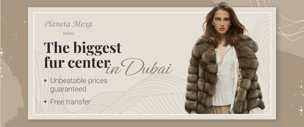 The Biggest Fur Center in Dubai